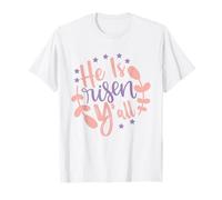 He is Risen Y'all Easter Jesus Resurrection Christian Sunday T-Shirt