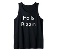He is Rizzin Tank Top