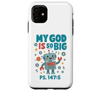 He Is So Big Robot Verse Kids Christian Youth Christian Case for iPhone 11