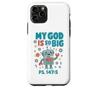 He Is So Big Robot Verse Kids Christian Youth Christian Case for iPhone 11 Pro