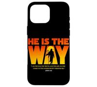 He Is The Way John 14:6 Christian Jesus Worship Son Of God Case for iPhone 16 Pro Max