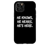 He Knows He Hears He’s Here God Christian Faith Jesus Case for iPhone 11 Pro