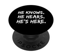 He Knows He Hears He’s Here God Christian Faith Jesus PopSockets Adhesive PopGrip