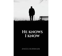 He Knows I Know