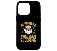 He Knows If Yinz Been Sleeping Yinzer Philadelphia Christmas Case for iPhone 14 Pro Max