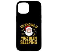 He Knows If Yinz Been Sleeping Yinzer Philadelphia Christmas Case for iPhone 15