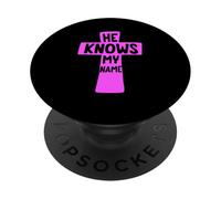 He Knows My Name Bible Religious God Jesus Isaiah 43:1 Pray PopSockets Adhesive PopGrip