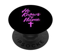 He Knows My Name Bible Religious God Jesus Isaiah 43:1 Pray PopSockets Adhesive PopGrip