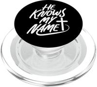 He Knows My Name Bible Religious God Jesus Isaiah 43:1 Pray PopSockets PopGrip for MagSafe