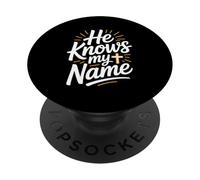 He Knows My Name Christian Faith Cross Message PopSockets Adhesive PopGrip