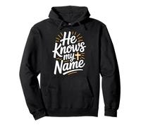He Knows My Name Christian Faith Cross Message Pullover Hoodie