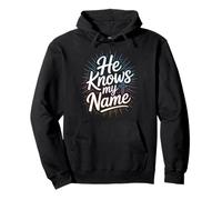He Knows My Name Christian Faith Cross Worship Pullover Hoodie