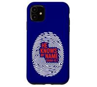 He Knows My Name - Isaiah 43:1 Case for iPhone 11