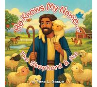He Knows My Name...The Shepherd & Me
