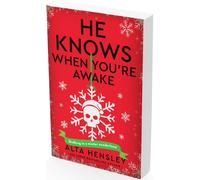 He Knows When You’re Awake : A Naughty or Nice Novel