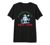 He Knows When You Skip Legs Funny Snowman Saying Christmas Premium T-Shirt