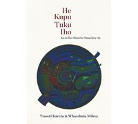 He Kupu Tuku Iho : Ko te Reo Maori te Tatu ki te Ao