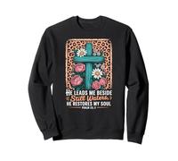 He Leads Me Beside Still Waters He Restores My Soul Sweatshirt