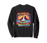 He Leads Me Beside Still Waters Psalm 23:2 Sweatshirt