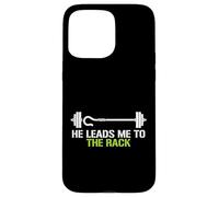 He Leads Me To The Rack Weightlifting Powerlifting Lifter Case for iPhone 15 Pro Max