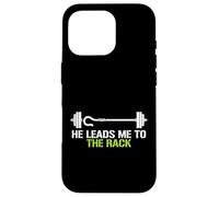 He Leads Me To The Rack Weightlifting Powerlifting Lifter Case for iPhone 16 Pro