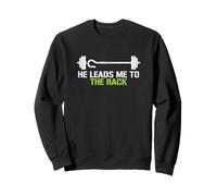 He Leads Me To The Rack Weightlifting Powerlifting Lifter Sweatshirt