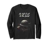 He Left It All to The Field Military Tribute Long Sleeve T-Shirt
