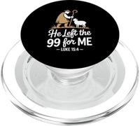 He Left The 99 For Me Luke 15 4 Shepherd And Sheep PopSockets PopGrip for MagSafe