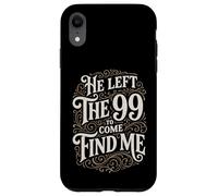 He Left The 99 To Come Find Me for Christian Men Case for iPhone XR