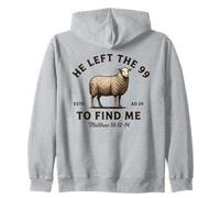 he left the 99 to find me Christian Jesus God Zip Hoodie