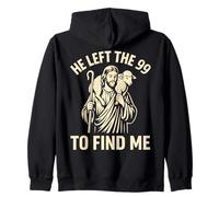 He Left the 99 to Find Me Christian Jesus Lost Sheep Parable Zip Hoodie