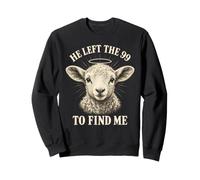 He Left the 99 to Find Me Christian Lost Sheep Bible Verse Sweatshirt