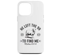 He Left the 99 To Find Me Christian Sheep Bible Verse Shirt Case for iPhone 13 Pro Max