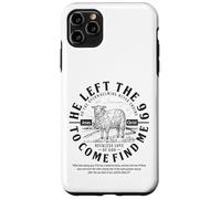He left the 99 to find me Luke 15:4 The Reckless Love of God Case for iPhone 11 Pro Max