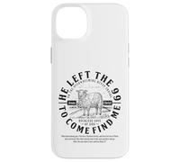 He left the 99 to find me Luke 15:4 The Reckless Love of God Case for iPhone 14 Plus