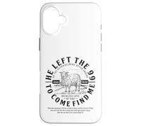 He left the 99 to find me Luke 15:4 The Reckless Love of God Case for iPhone 16 Plus