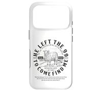 He left the 99 to find me Luke 15:4 The Reckless Love of God Case for iPhone 17 Pro
