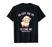 He Left the 99 to Find Me Matthew 18 12-14 Bible Sheep T-Shirt