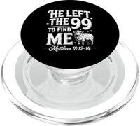 He Left The 99 To Find Me Matthew 18:12-14 Bible Verse PopSockets PopGrip for MagSafe
