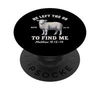 He Left The 99 To Find Me Matthew 18 Christian Jesus Christ PopSockets Adhesive PopGrip