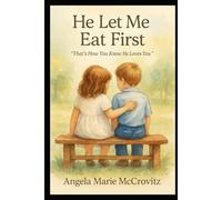 He Lets Me Eat First: That's How I Know He Loves Me