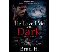 He Loved Me In The Dark