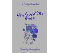 He Loved Me Once: 1 (He Loved Me Then, He Loves Me Now.)