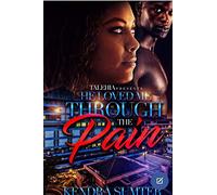 He Loved Me Through The Pain