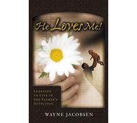 He Loves Me: Learning to Live in the Father's Affection