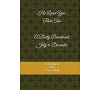 He Loves You, Part Two: A Daily Devotional, July to December