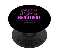 He Made Everything Beautiful In Its Time Ecclesiastes 3:11 PopSockets Adhesive PopGrip