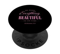 He Made Everything Beautiful In Its Time Ecclesiastes 3:11 PopSockets Adhesive PopGrip