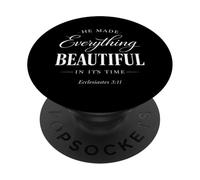 He Made Everything Beautiful In Its Time Ecclesiastes 3:11 PopSockets Adhesive PopGrip