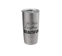 He Made Everything Beautiful in Its Time Ecclesiastes 3:11 Stainless Steel Insulated Tumbler